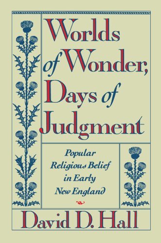 David D. Hall/Worlds of Wonder, Days of Judgment@ Popular Religious Belief in Early New England